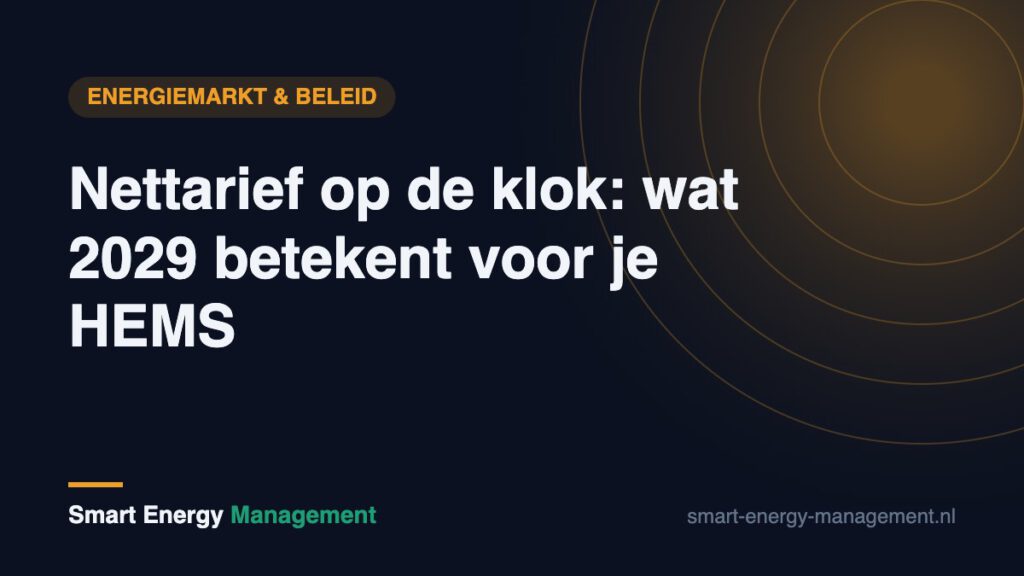 Nettarief op de klok: wat 2029 betekent voor je HEMS