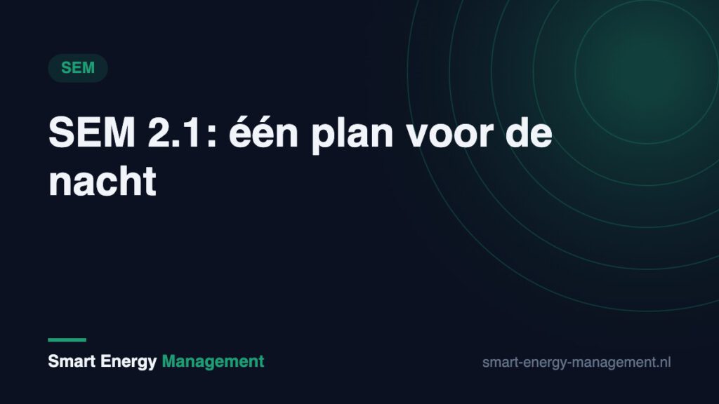 SEM 2.1: één plan voor de nacht