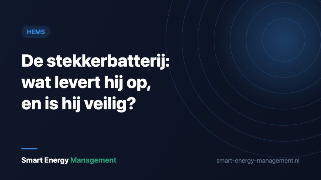 De stekkerbatterij: wat levert hij op, en is hij veilig?
